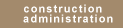 Construction Administration