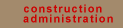 Construction Administration