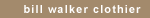 Bill Walker Clothier